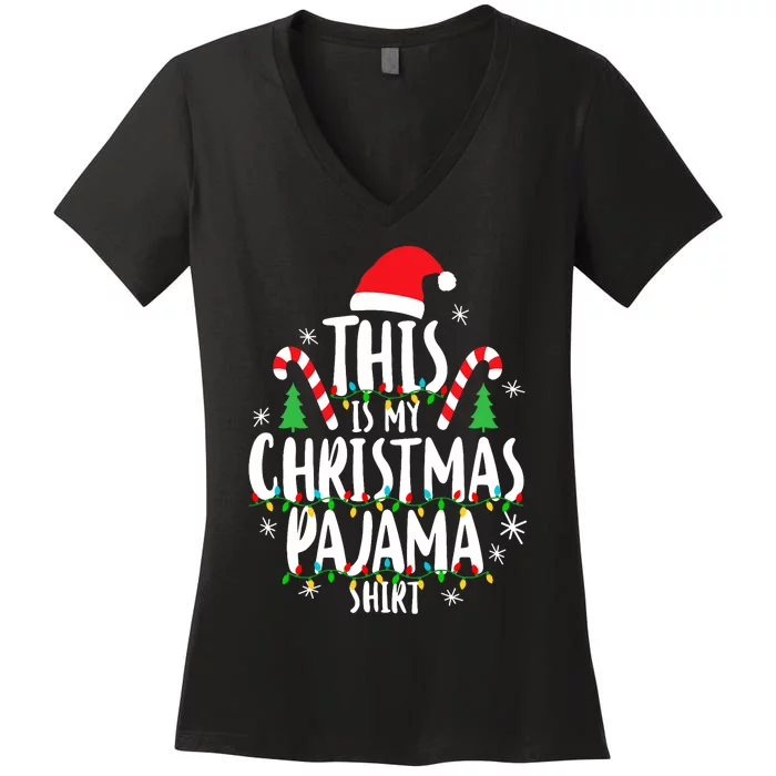 This Is My Christmas Pajama Xmas Family Christmas 2024 Women's V-Neck T-Shirt