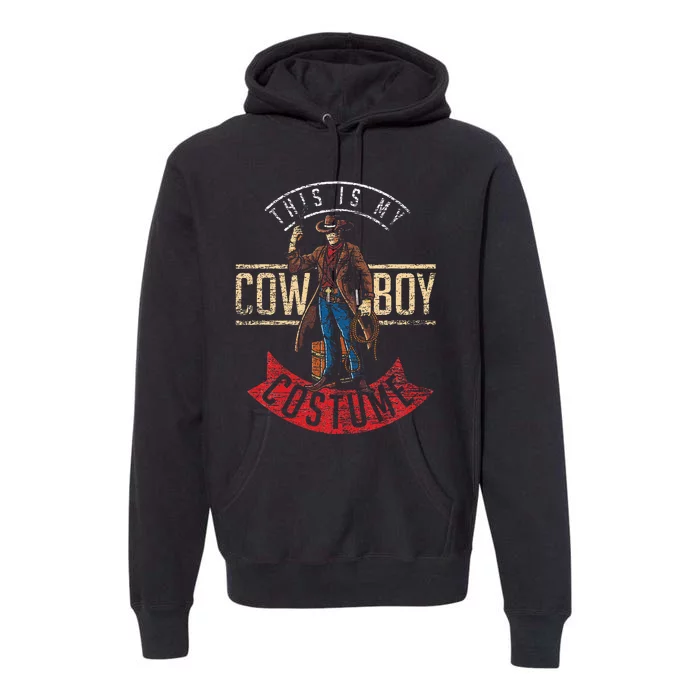 This Is My Cowboy Costume Premium Hoodie