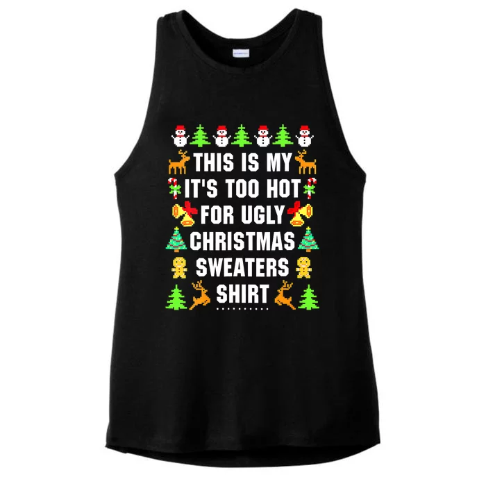 This Is My It's Too Hot For Ugly Christmas Sweaters Ladies Tri-Blend Wicking Tank