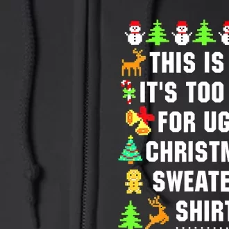 This Is My It's Too Hot For Ugly Christmas Sweaters Full Zip Hoodie