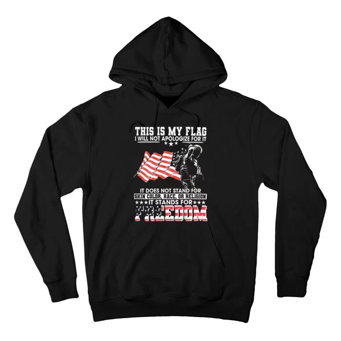 This Is My Flag I Will Not Apologize For It Tall Hoodie