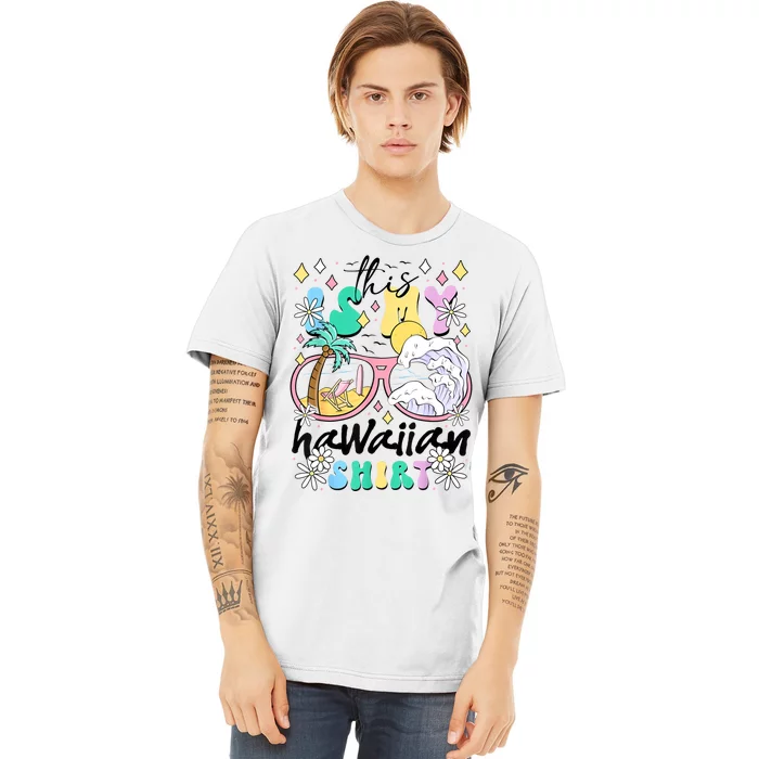 This Is My Hawaiian Groovy Tropical Luau Costume Party Premium T-Shirt