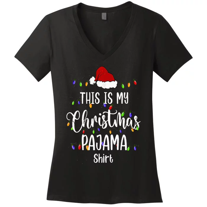 This Is My Christmas Pajama Funny Santa Xmas Holiday Women's V-Neck T-Shirt