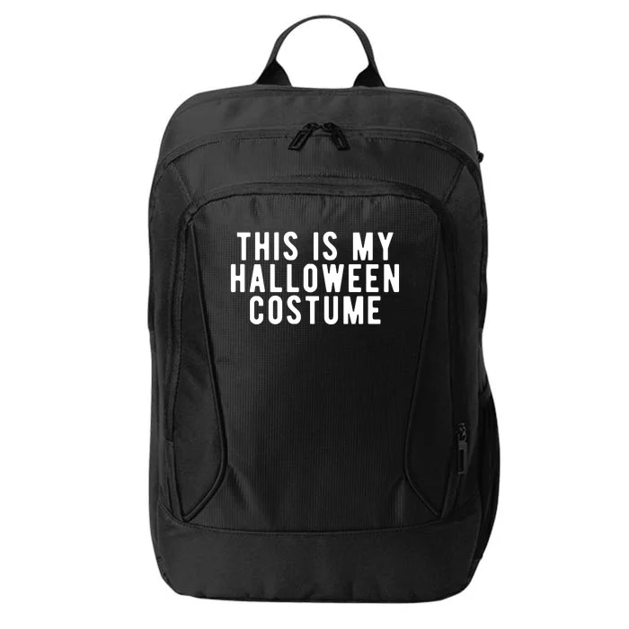 This Is My Halloween Costume City Backpack