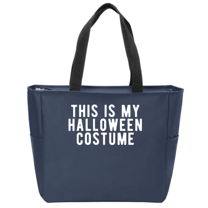 This Is My Halloween Costume Zip Tote Bag