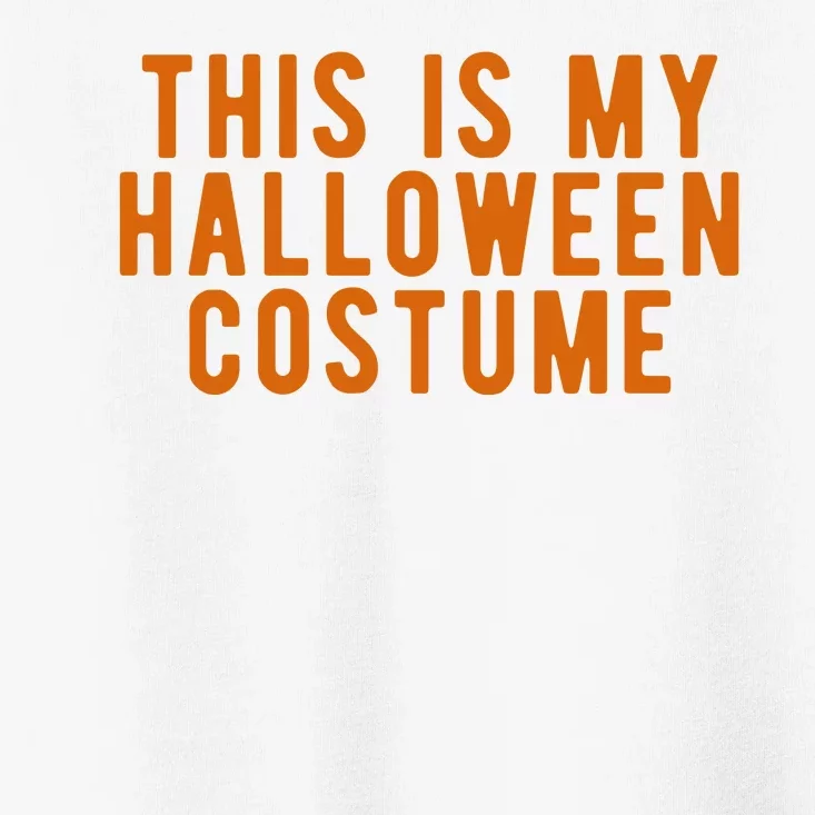 This Is My Halloween Costume Toddler T-Shirt