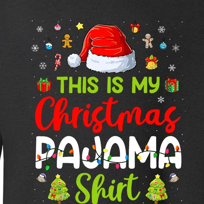 This Is My Christmas Pajama Xmas Lights Holiday Family Toddler Sweatshirt