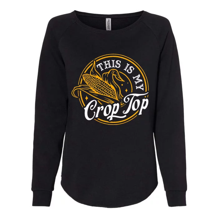 This Is My Crop Top Corn Lover Funny Farmer Farming Womens California Wash Sweatshirt