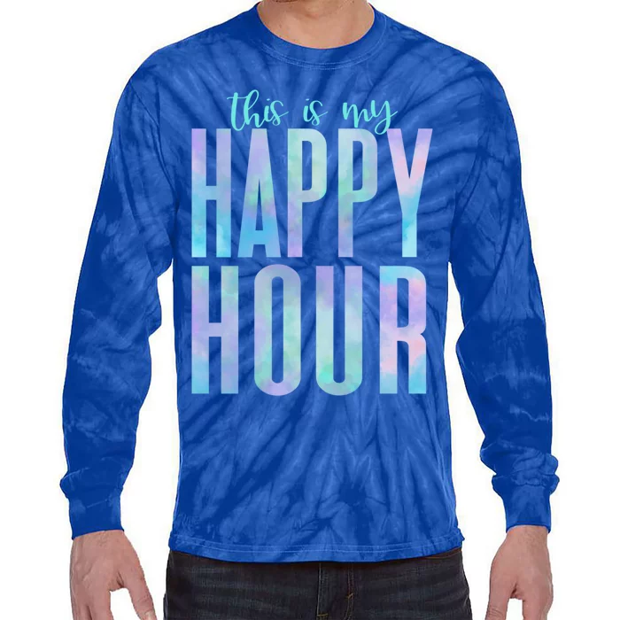 This Is My Happy Hour Tiecool Giftdye Mom Workout Gym Gift Meaningful Gift Tie-Dye Long Sleeve Shirt