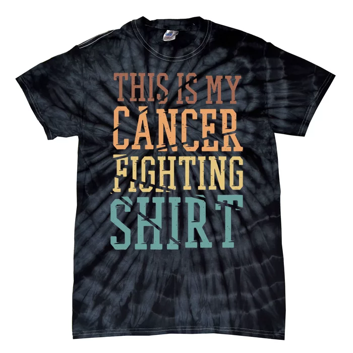 This Is My Cancer Fighting  Cancer Chemo Awareness Tie-Dye T-Shirt