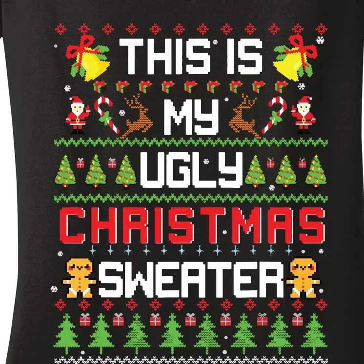 This Is My Ugly Sweater Funny Christmas Women's V-Neck T-Shirt