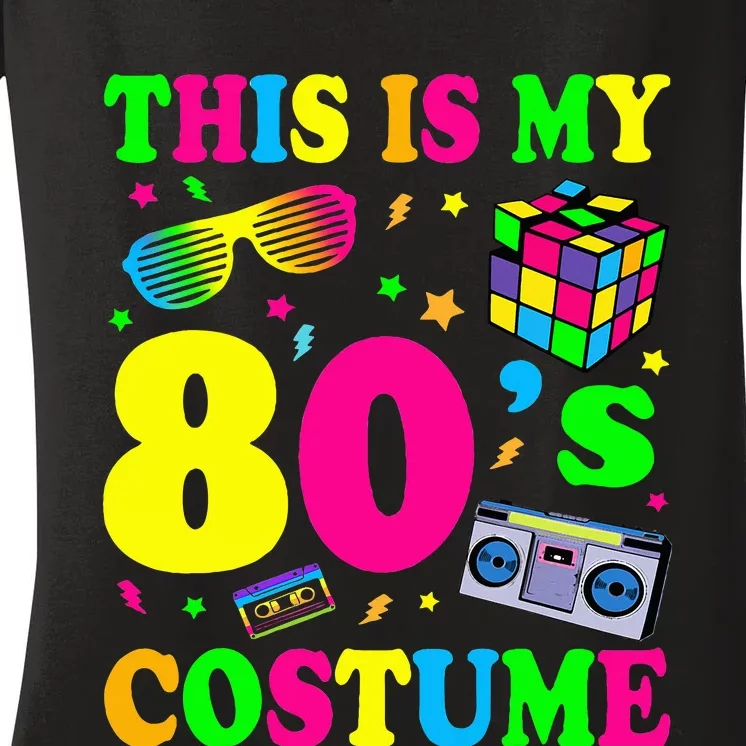 This Is My 80s Costume Fancy Dress Party Halloween Women's V-Neck T-Shirt