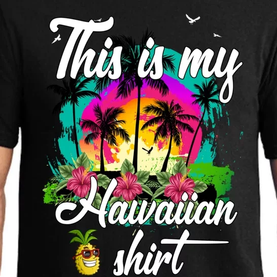 This Is My Hawaiian Gift Luau Aloha Hawaii Beach Pineapple Meaningful Gift Pajama Set