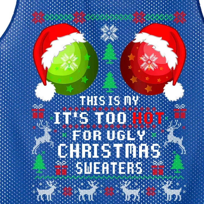 This Is My ItS Too Hot For Ugly Christmas Sweaters Pajamas Mesh Reversible Basketball Jersey Tank