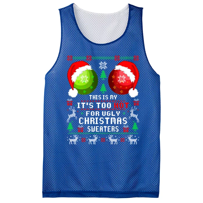 This Is My ItS Too Hot For Ugly Christmas Sweaters Pajamas Mesh Reversible Basketball Jersey Tank