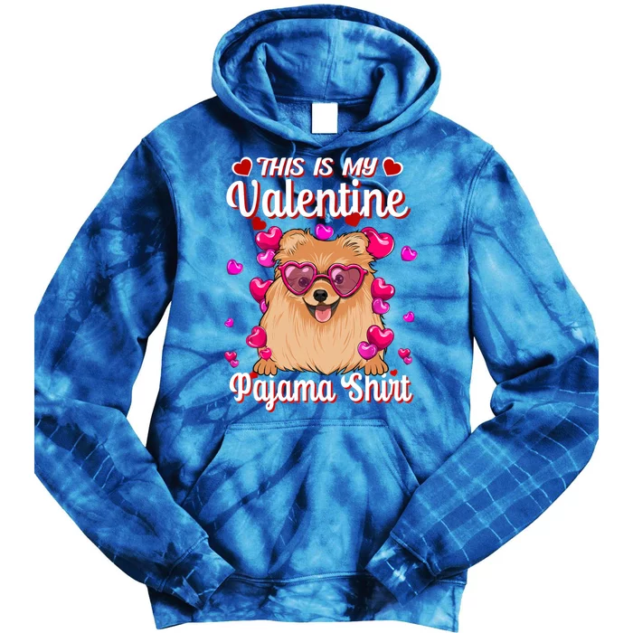 This Is My Valentine Pajama Gift Pomeranian Lovers Gift Tie Dye Hoodie