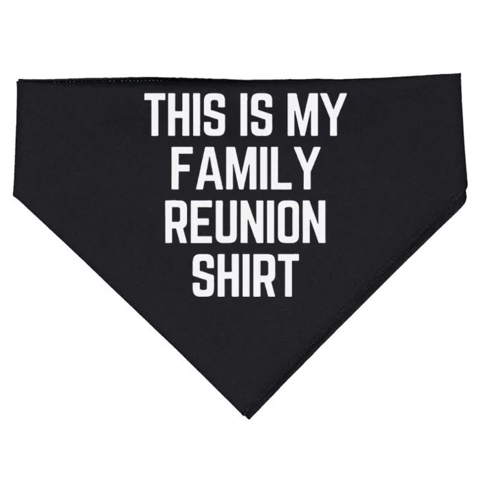 This Is My Family Reunion Fun Family Reunion Matching USA-Made Doggie Bandana