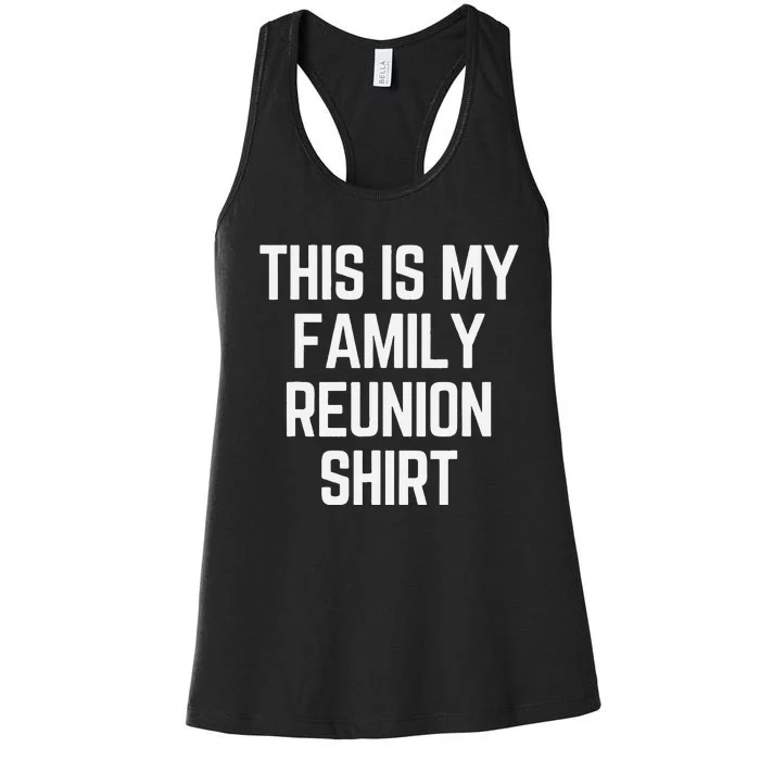 This Is My Family Reunion Fun Family Reunion Matching Women's Racerback Tank