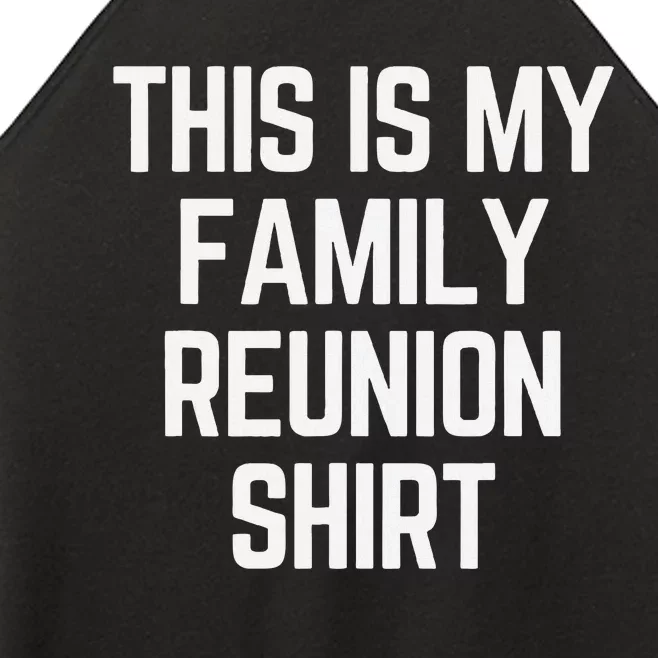 This Is My Family Reunion Fun Family Reunion Matching Women’s Perfect Tri Rocker Tank