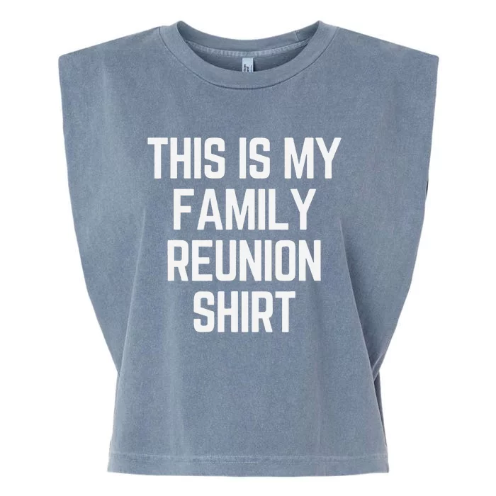 This Is My Family Reunion Fun Family Reunion Matching Garment-Dyed Women's Muscle Tee