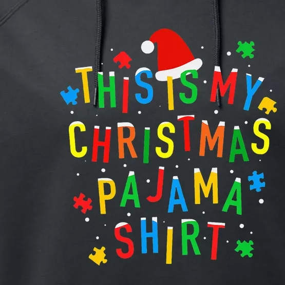 This Is My Christmas Pajama Autism Awareness Puzzles Performance Fleece Hoodie