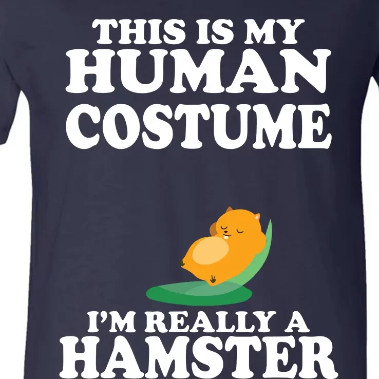 This Is My Human Costume Im Really A Hamster Shirts V-Neck T-Shirt