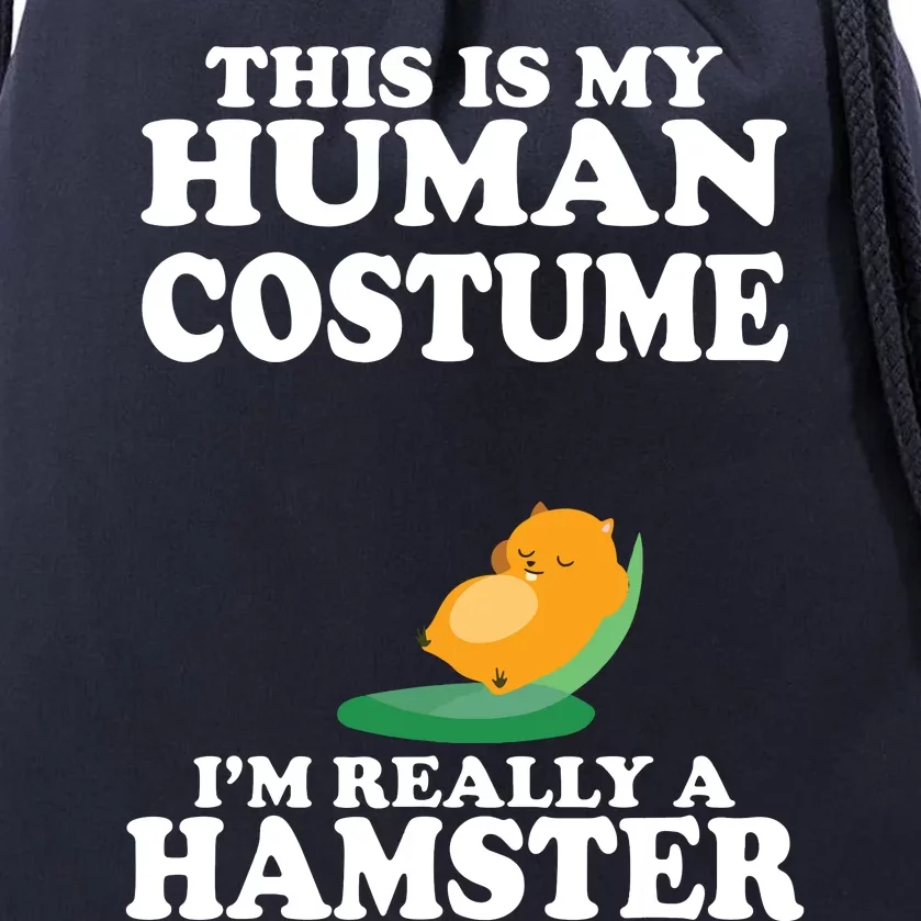 This Is My Human Costume Im Really A Hamster Shirts Drawstring Bag