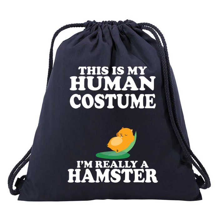 This Is My Human Costume Im Really A Hamster Shirts Drawstring Bag