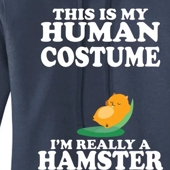 This Is My Human Costume Im Really A Hamster Shirts Women's Pullover Hoodie