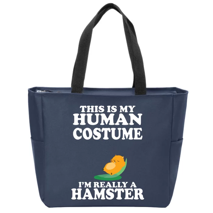 This Is My Human Costume Im Really A Hamster Shirts Zip Tote Bag