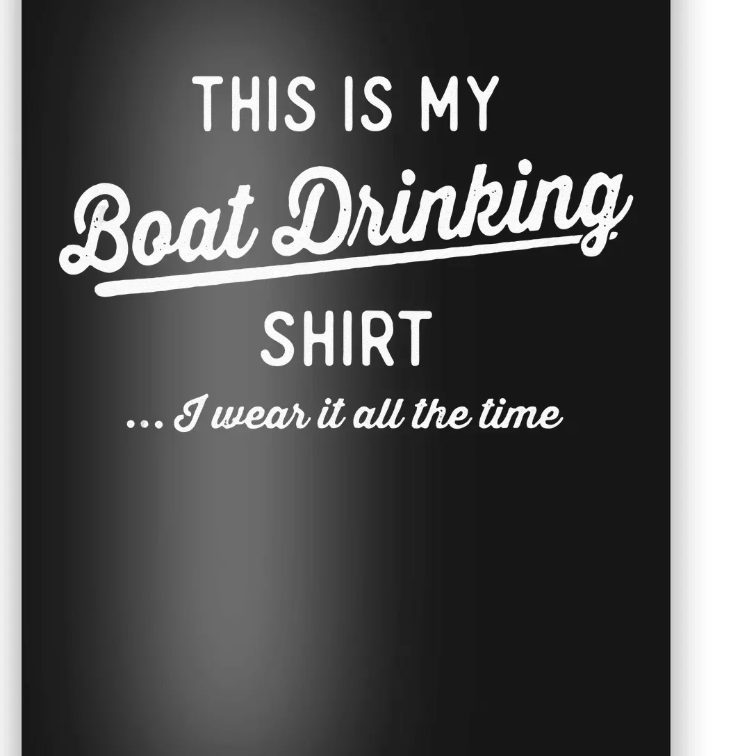 This Is My Boat Drinking Men Women Funny Boating Poster