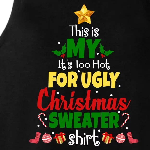 This Is My It's Too Hot For Ugly Christmas Sweater Shirt Festive Ladies Tri-Blend Wicking Tank