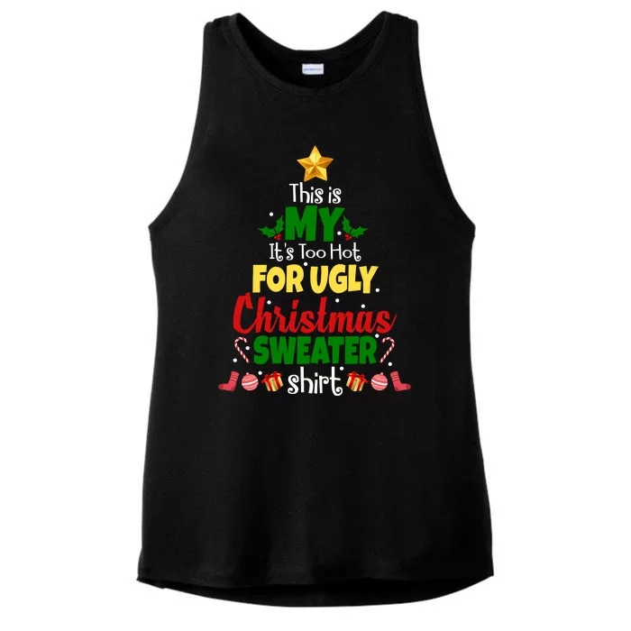 This Is My It's Too Hot For Ugly Christmas Sweater Shirt Festive Ladies Tri-Blend Wicking Tank