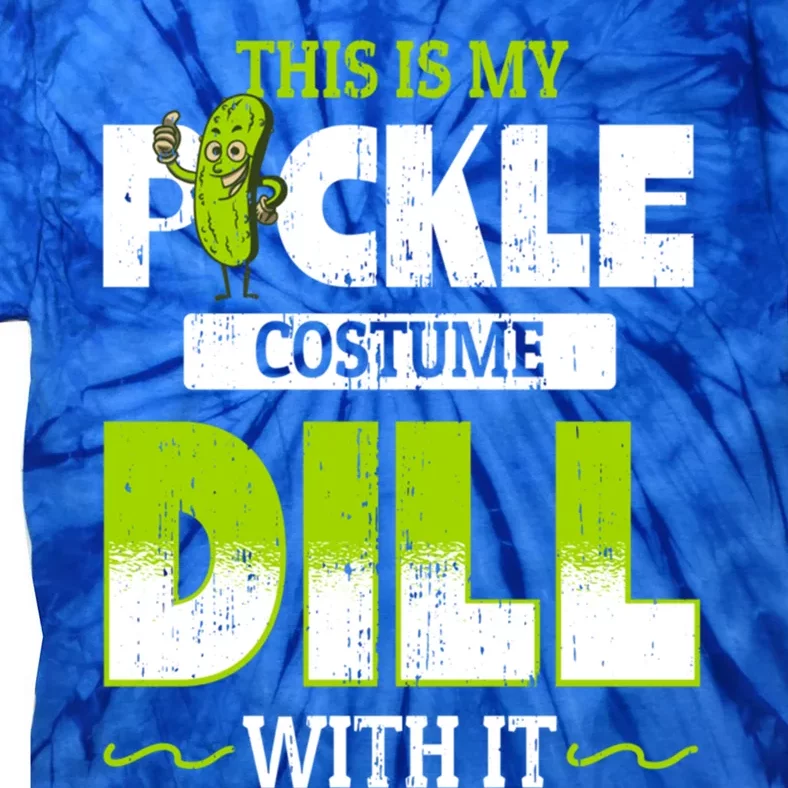 This Is My Pickle Costume Dill With It Pickles Funny Gift Tie-Dye T-Shirt