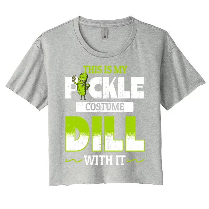 This Is My Pickle Costume Dill With It Pickles Funny Gift Women's Crop Top Tee