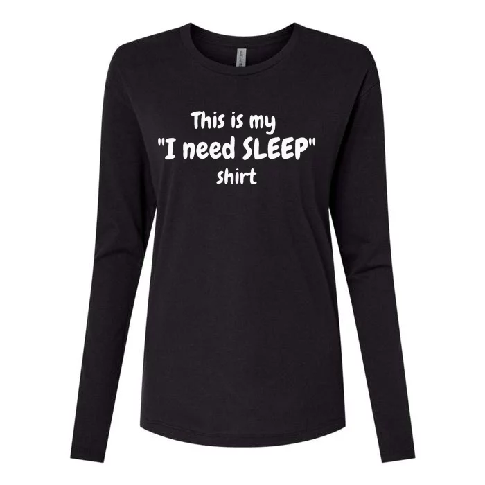 This Is My I Need SLEEP Womens Cotton Relaxed Long Sleeve T-Shirt