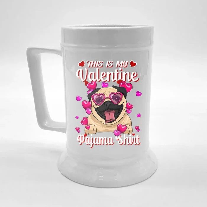 This Is My Valentine Pajama Gift Pug Lovers Gift Front & Back Beer Stein