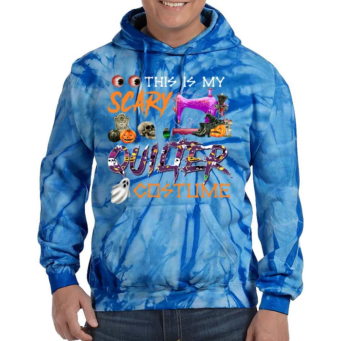 This Is My Scary Quilter Costume Halloween Gift Tie Dye Hoodie