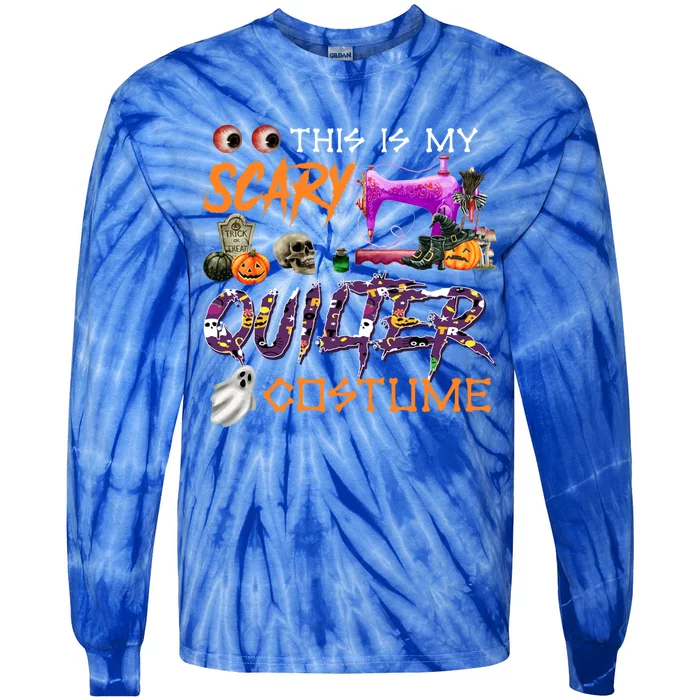 This Is My Scary Quilter Costume Halloween Gift Tie-Dye Long Sleeve Shirt