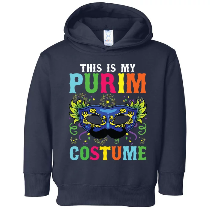 This Is My Purim Costume I Jewish Happy Purim Toddler Hoodie