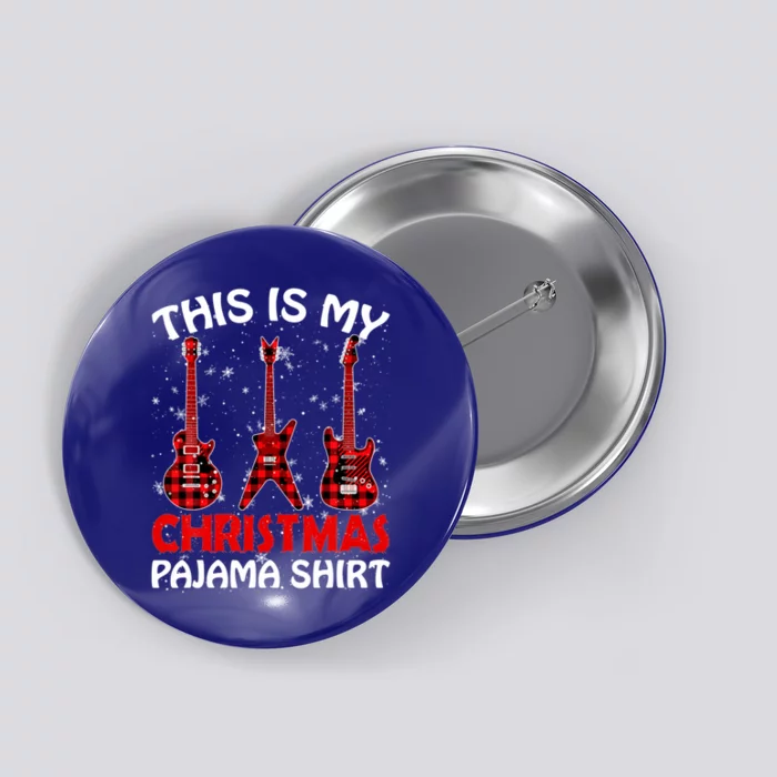 This Is My Christmas Pajama Funny Guitar Xmas Music Lover Gift Button