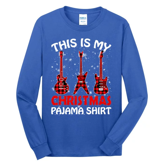 This Is My Christmas Pajama Funny Guitar Xmas Music Lover Gift Tall Long Sleeve T-Shirt