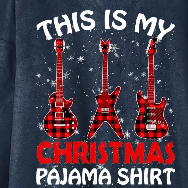 This Is My Christmas Pajama Funny Guitar Xmas Music Lover Gift Hooded Wearable Blanket