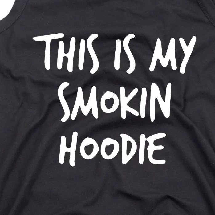 This Is My Smokin Hoodie Tank Top