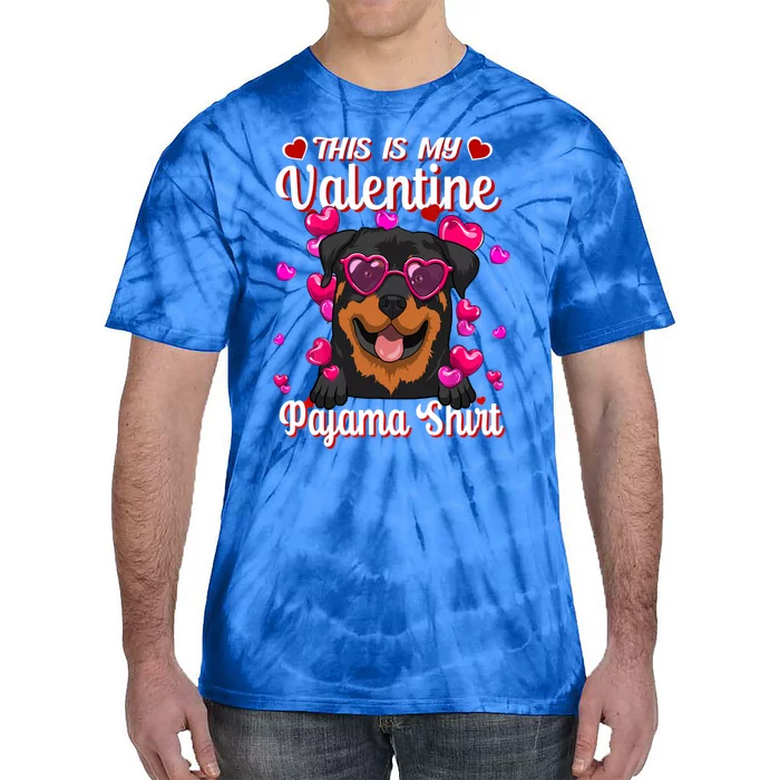 This Is My Valentine Pajama Cute Gift Rottweiler Lovers Funny Gift Tie-Dye T-Shirt