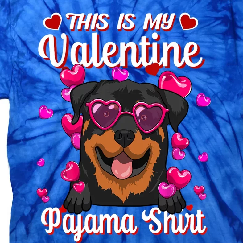 This Is My Valentine Pajama Cute Gift Rottweiler Lovers Funny Gift Tie-Dye T-Shirt