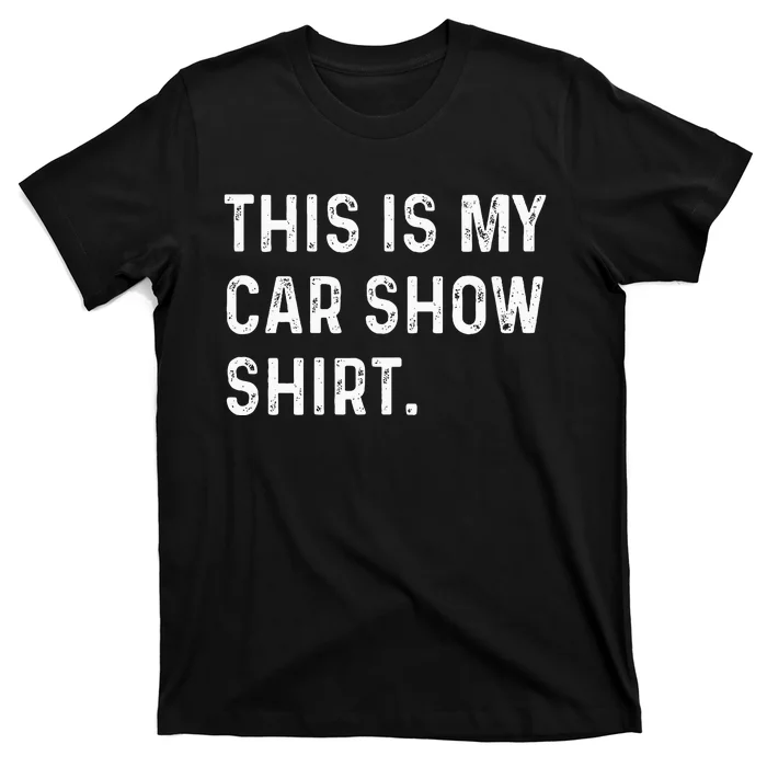 This Is My Car Show T-Shirt