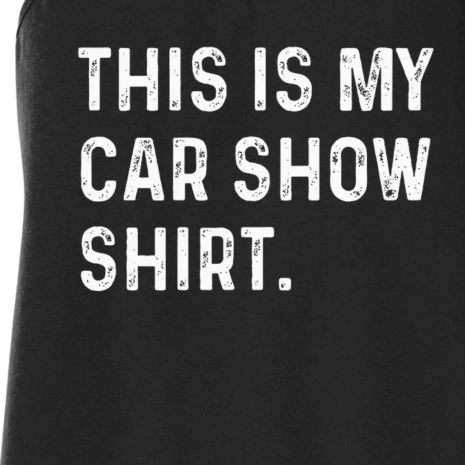 This Is My Car Show Women's Racerback Tank