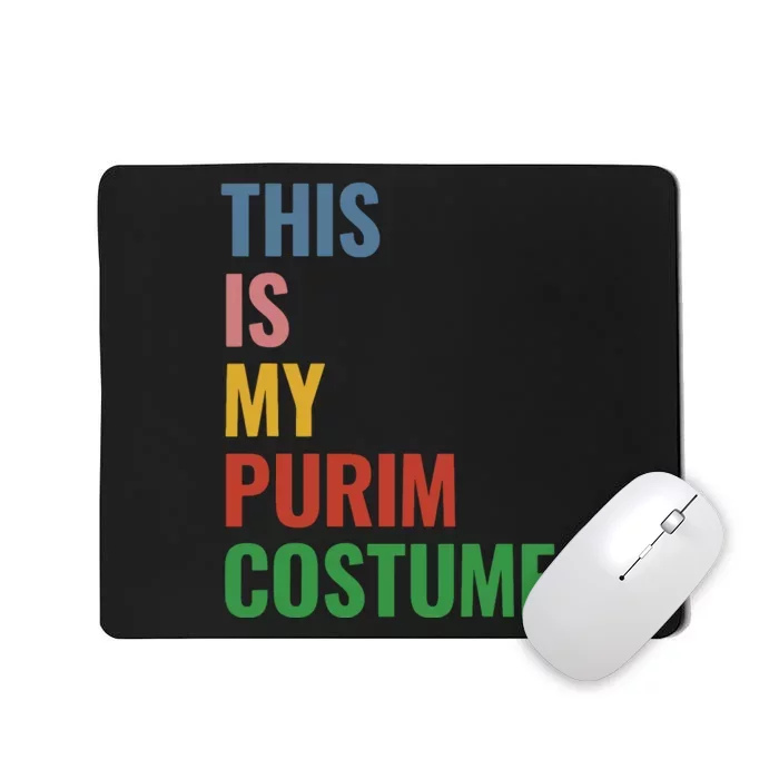 This Is My Purim Costume Mousepad