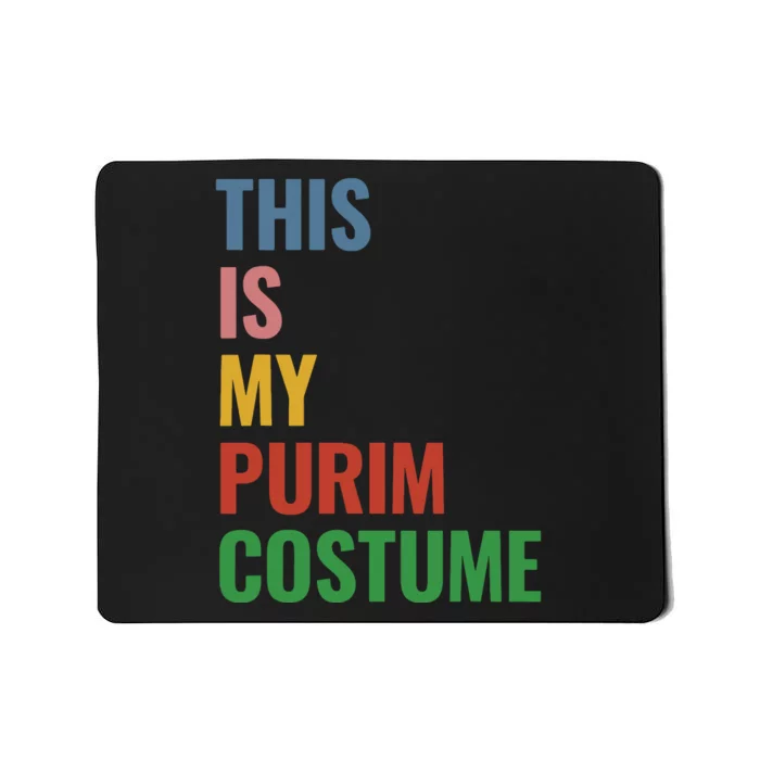 This Is My Purim Costume Mousepad